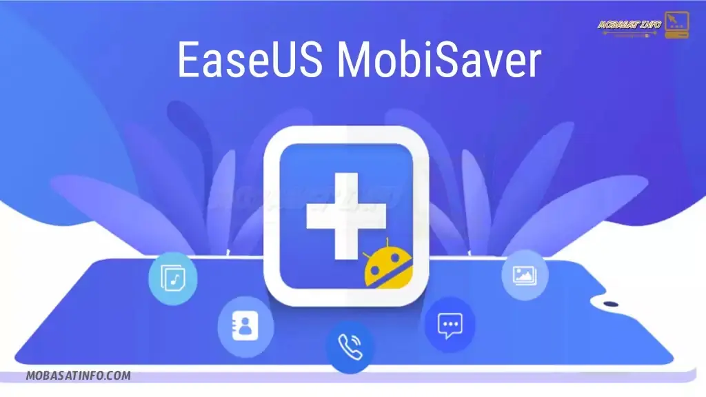 EaseUS MobiSaver استعادة الصور و الملفات المحذوفة